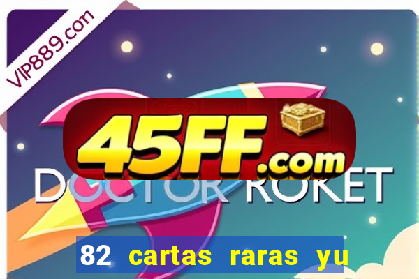 82 cartas raras yu gi oh forbidden memories